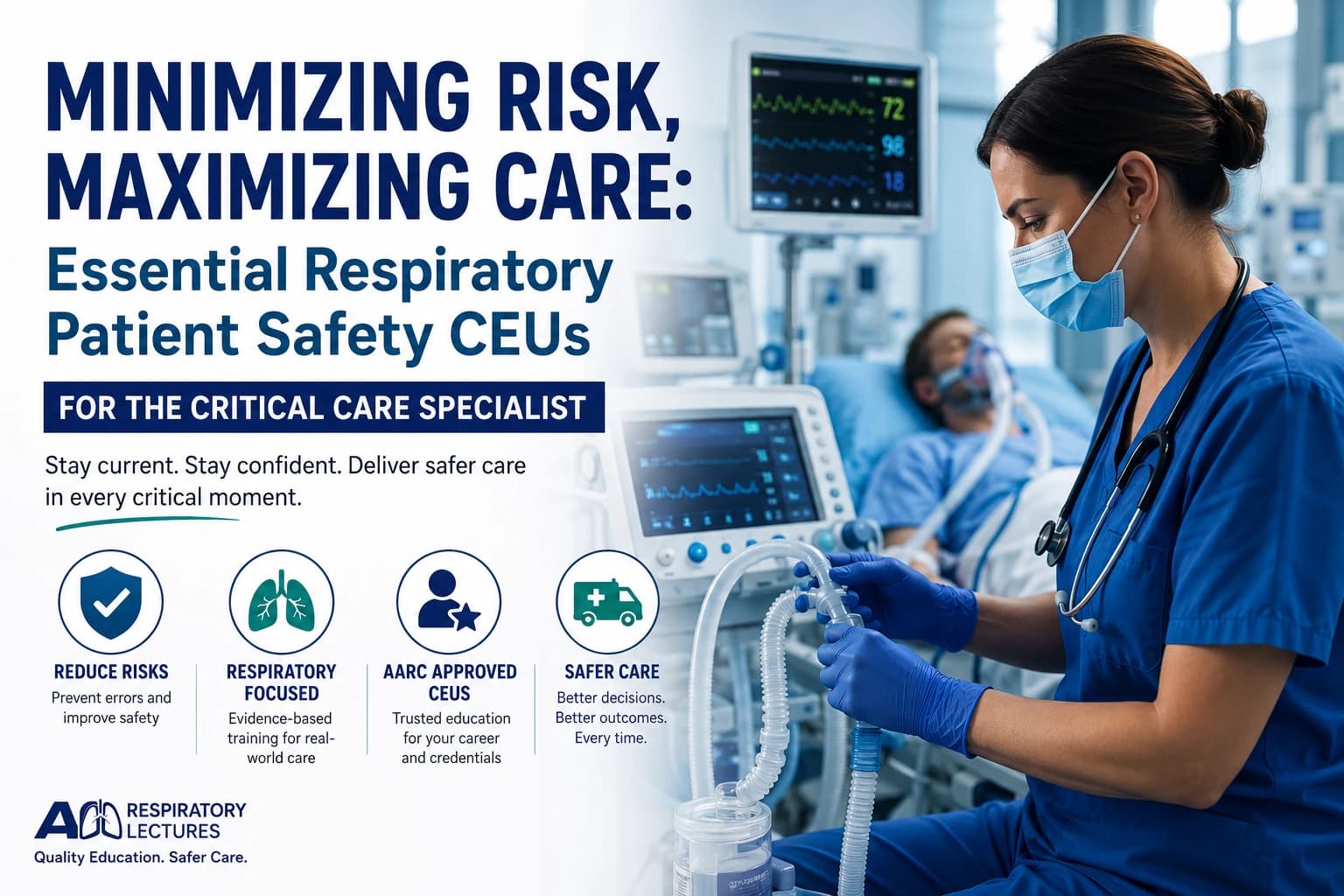 Minimizing Risk, Maximizing Care: Essential Respiratory Patient Safety CEUs for the Critical Care Specialist Image
