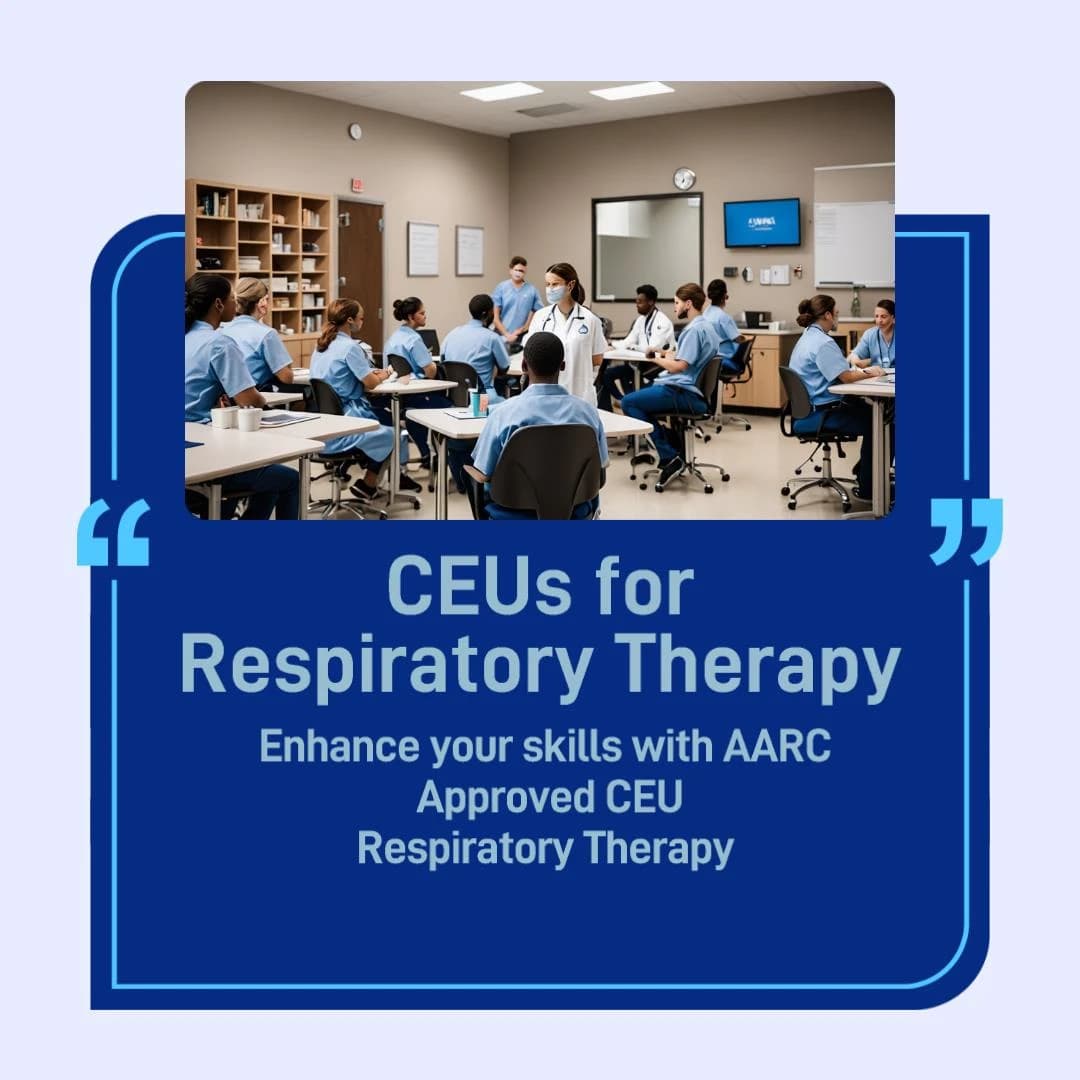 Learn Smarter, Breathe Easier & Grow Faster: CEU Respiratory Therapy Image