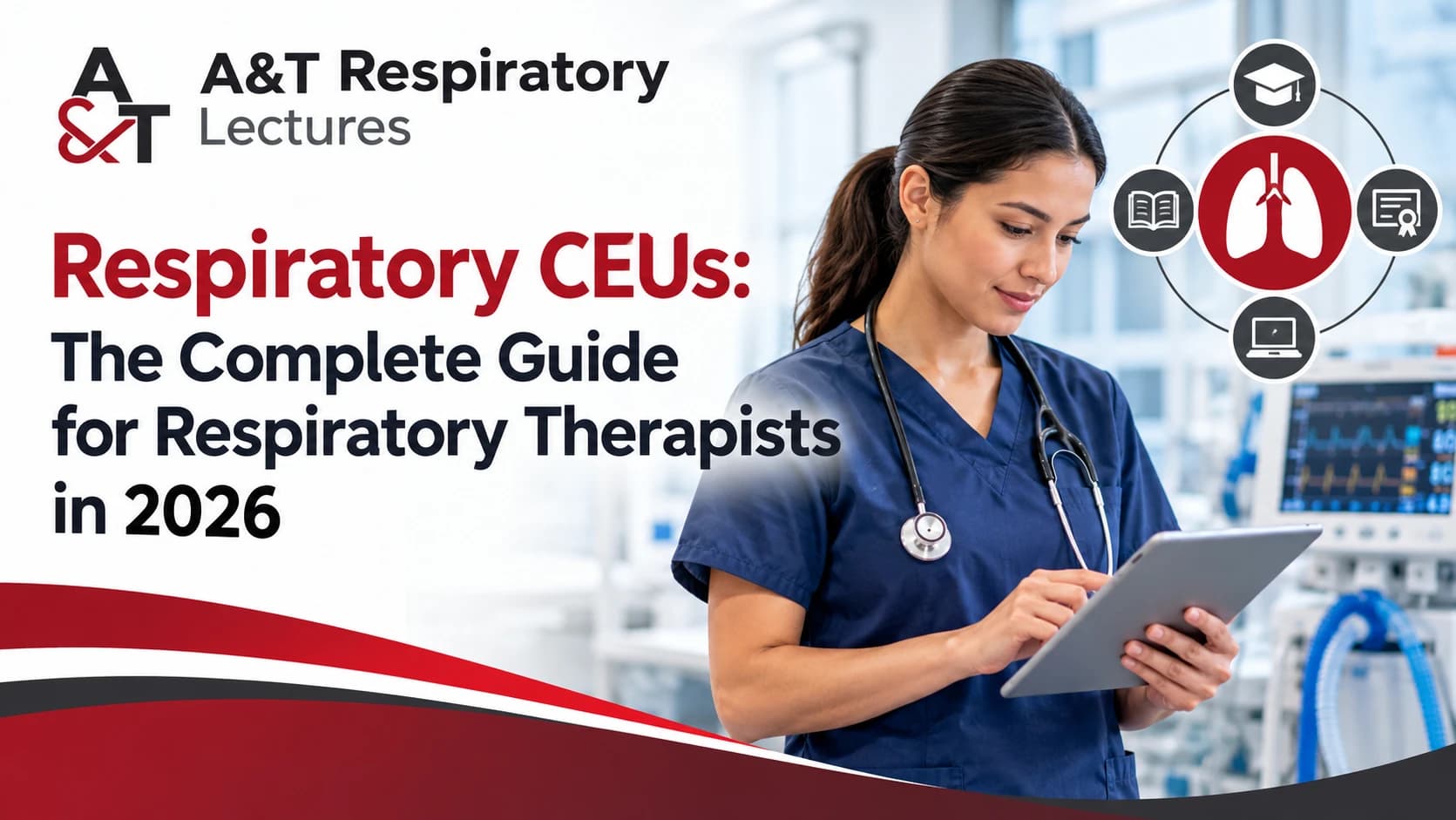 Respiratory CEUs: The Complete Guide for Respiratory Therapists in 2026 Image